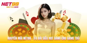 Khuyến Mãi Net88 - Ưu Đãi Siêu Hot Dành Cho Game Thủ